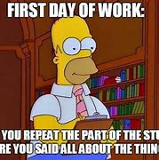 Image result for First Day Job Meme