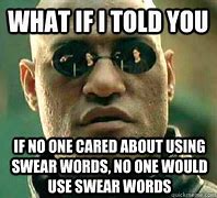 Image result for Funny Memes No Bad Words