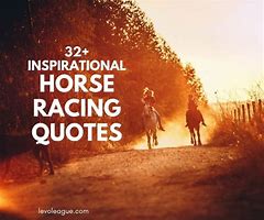 Image result for Horse Racing Quotes