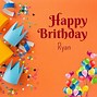 Image result for Funny Happy Birthday Ryan