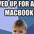 Image result for MacBook as Server Meme