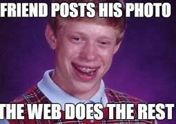 Image result for Bad Luck Brian Acting Meems