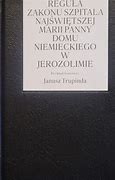 Image result for co_to_za_zakon_szpitala_najświętszej_marii_panny_domu_niemieckiego_w_jerozolimie