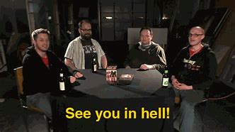 Image result for Funny Pics of See You in Hell Memes Gifs