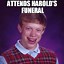 Image result for Ancestors Died Meme