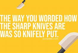 Image result for Sharp Knives Funny Pitchers