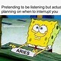 Image result for Cancelled Plans Aries Meme