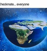 Image result for Flat Earth Meme Funny