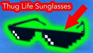 Image result for Thug Life Sunglasses Meme