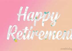 Image result for Happy First Day of Retirement Meme