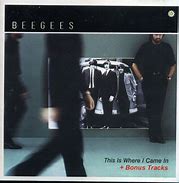 Image result for Bee Gees This Is Where I Came In