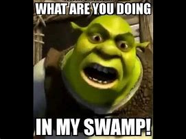 Image result for What Are Doing in My Swamp