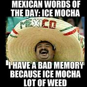Image result for Mexican Memes for Group Chat