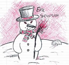 Image result for Evil Snowman Drawing