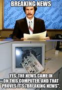 Image result for Broken News Meme