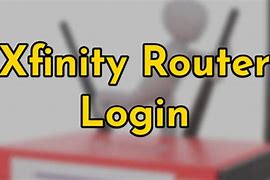 Image result for Xfinity X1 Router Login