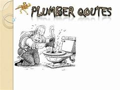 Image result for Plumber Quotes
