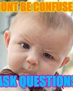 Image result for Question Baby Meme