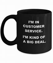 Image result for Customer Service Mug
