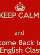 Image result for Welcome Back to English Class
