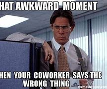 Image result for Memes Co-Workers Doing Their Job