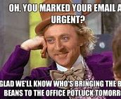 Image result for Someone Marks an Email Urgent Meme
