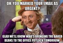 Image result for Marking Emails Urgent Meme