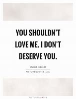 Image result for ID You Don't Wanf Me at You Don't Deserve