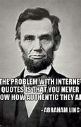 Image result for Lincoln Internet Quote Meme