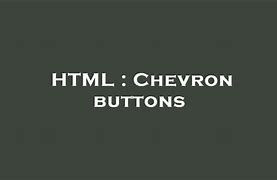 Image result for Chevron Button On a Browser