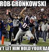 Image result for Gronkowski Brady Meme