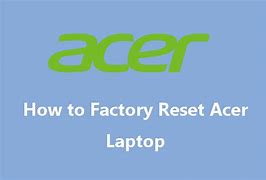 Image result for Acer Laptop Factory Reset Windows 10