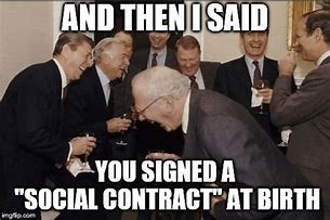 Image result for Social Contract Meme