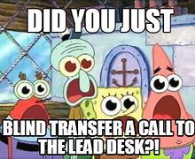 Image result for Transfer Call Meme