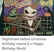Image result for Nightmare Before Christmas Birthday Meme