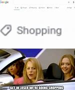 Image result for Google Shopping Meme