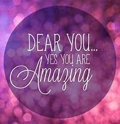 Image result for You Are All Amazing Images