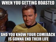 Image result for Memes That Are a Roast