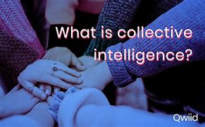 Image result for Collective Intelligence