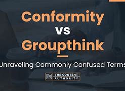 Image result for Groupthink Conformity