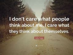 Image result for I Don't Care What Others Think Wallparer