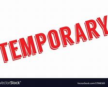 Image result for temporary