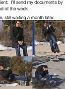 Image result for Meme Waiting On a Building Site