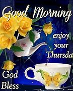 Image result for Good Thursday Morning God Blessings
