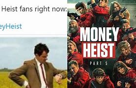 Image result for cash heists memes