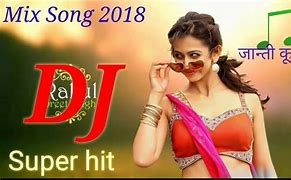 Image result for DJ Song 2018
