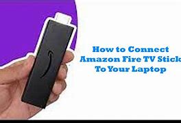 Image result for Fire TV Stick an Laptop
