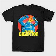 Image result for Gigantor T-Shirt