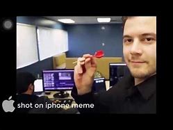 Image result for Shot On iPhone Meme