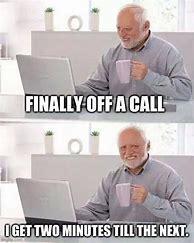 Image result for Finally Off the Phone Meme
